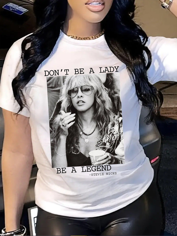 Don't Be a Lady Be a Legend T-shirt