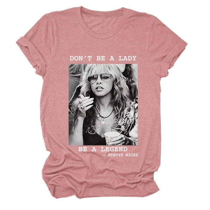 Don't Be a Lady Be a Legend T-shirt