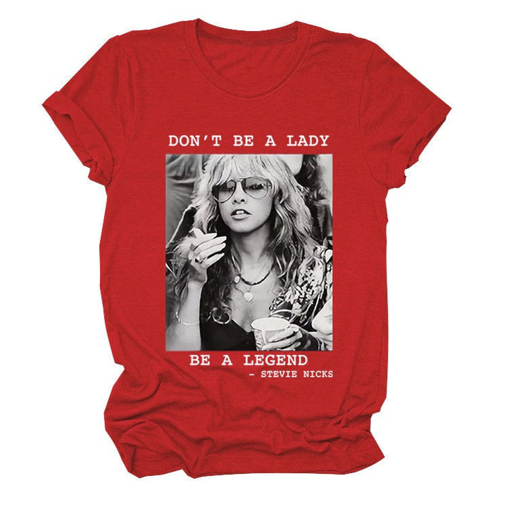 Don't Be a Lady Be a Legend T-shirt