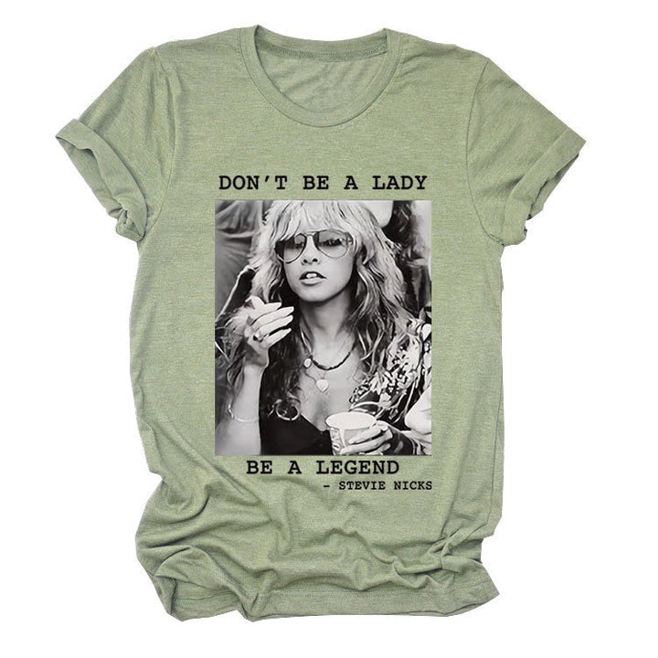 Don't Be a Lady Be a Legend T-shirt