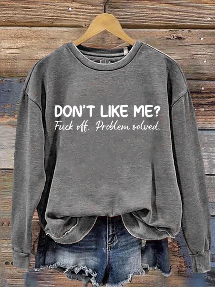 Don't Like Me Sweatshirt003