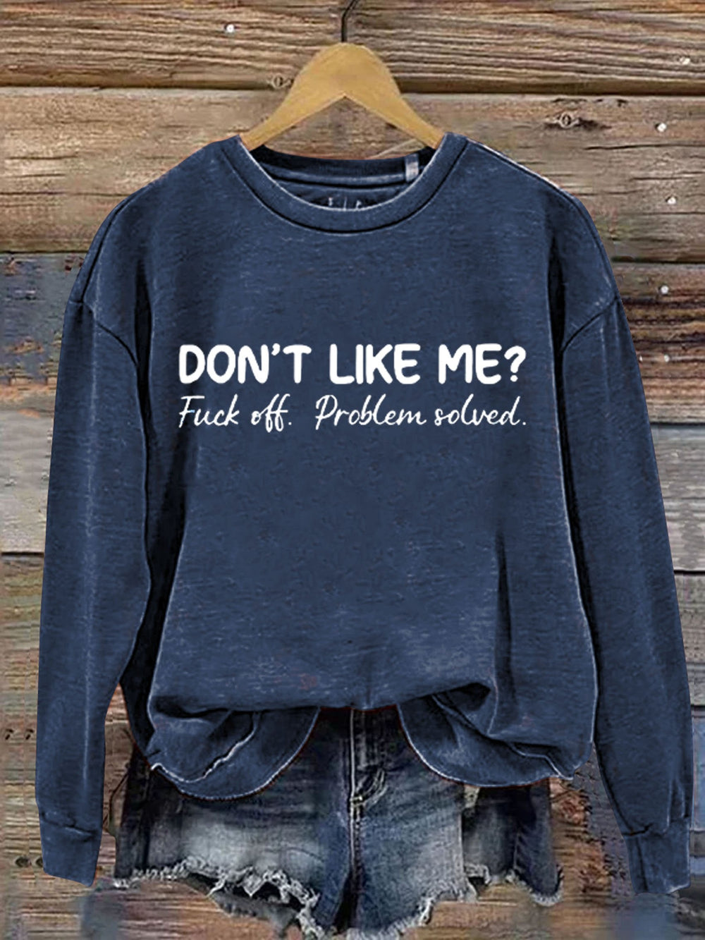 Don't Like Me Sweatshirt002