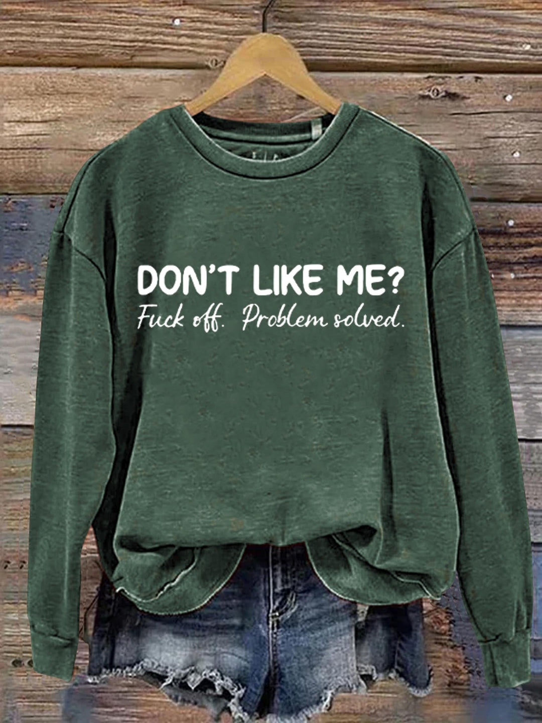 Don't Like Me Sweatshirt004